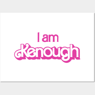 I am Kenough - I’m just ken Posters and Art
